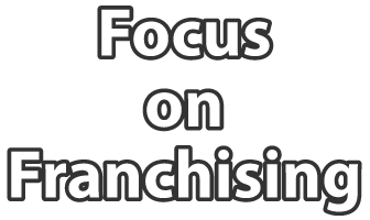 Focus on Franchising